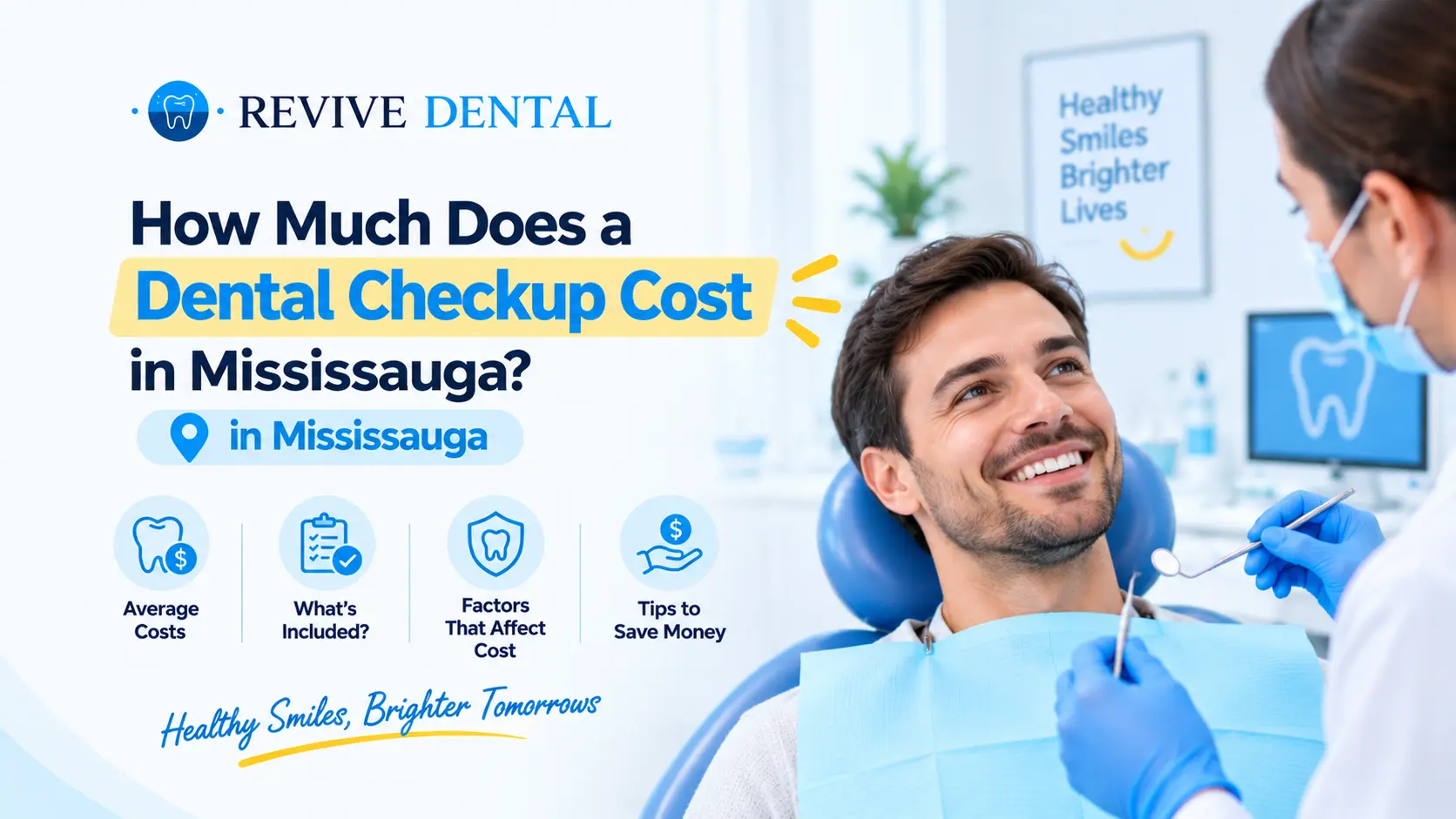 How Much Does a Dental Checkup Cost in Mississauga? infographic showing average costs, what is included, factors affecting cost, and money-saving tips from Revive Dental Mississauga.